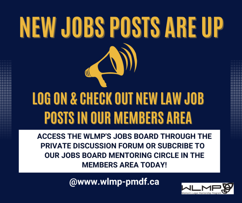 Graphic notice that new job posts are up on  WLMP Jobs & Opportunities Board in the Women's Legal Mentorship Program's website member's area portal.