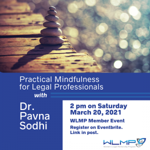 poster for WLMP Event Practical Mindfulness for Legal Professionals with Dr. Pavna Sodhi