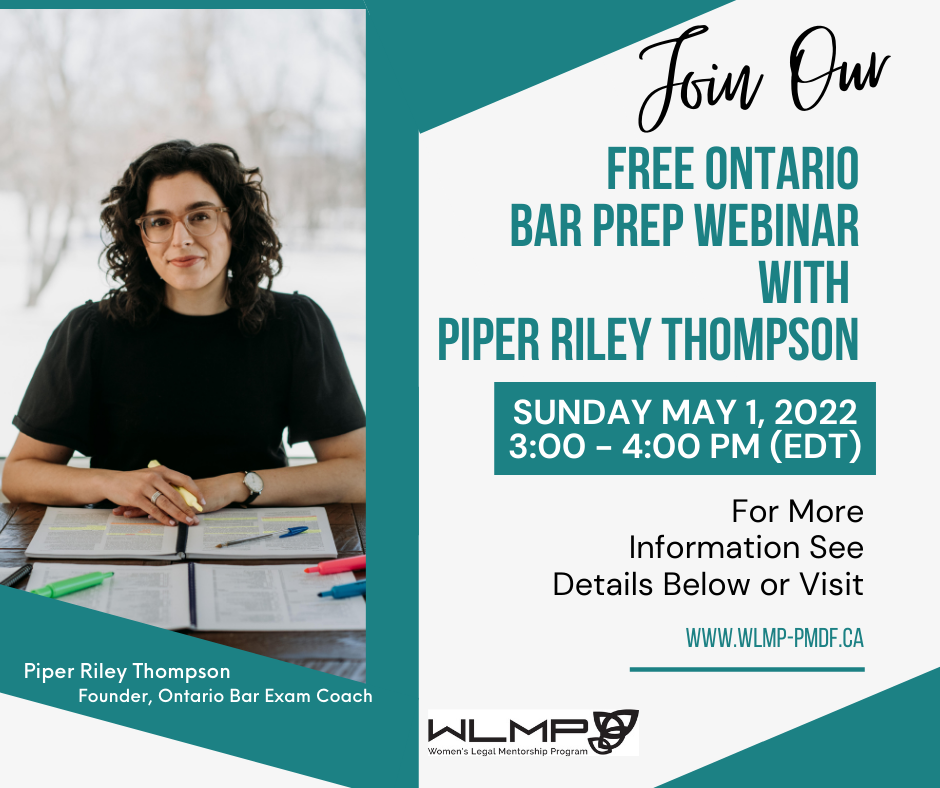Get into the Bar Prep mindset through the WLMP’s Ontario Bar Prep Webinar with Piper Riley Thompson.

